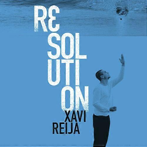 Xavi Reija Resolution CD (2014) NEW