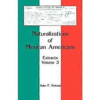Naturalisaties van Mexicaans-Amerikanen Extracten Deel 3 Extracten Deel 3
