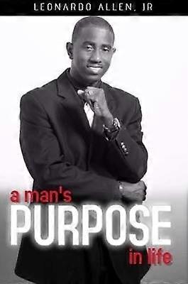 A Man's Purpose In Life