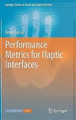 Performance Metrics for Haptic Interfaces