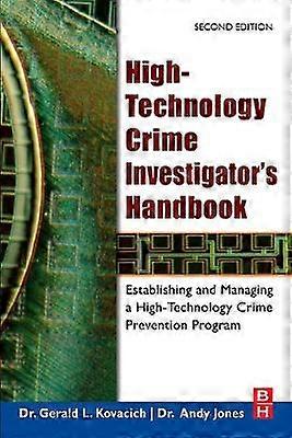 High-Technology Crime Investigator's Handbook