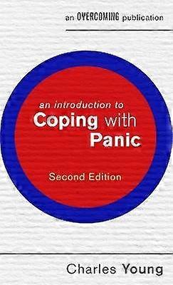 Una introducción a cómo lidiar con el pánico 2ª edición
