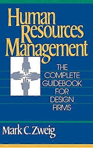 Human Resources Management: The Complete Guidebook for Design Firms