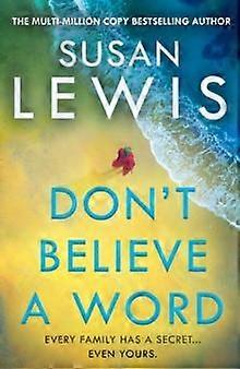 Dont Believe A Word by Susan Lewis Paperback