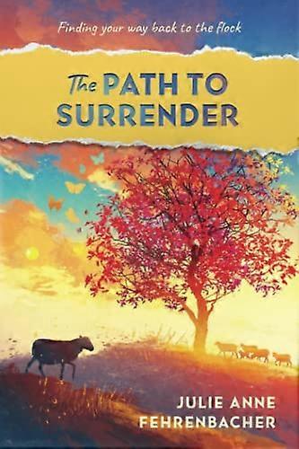 The Path to Surrender: Finding Your Way Back to the Flock