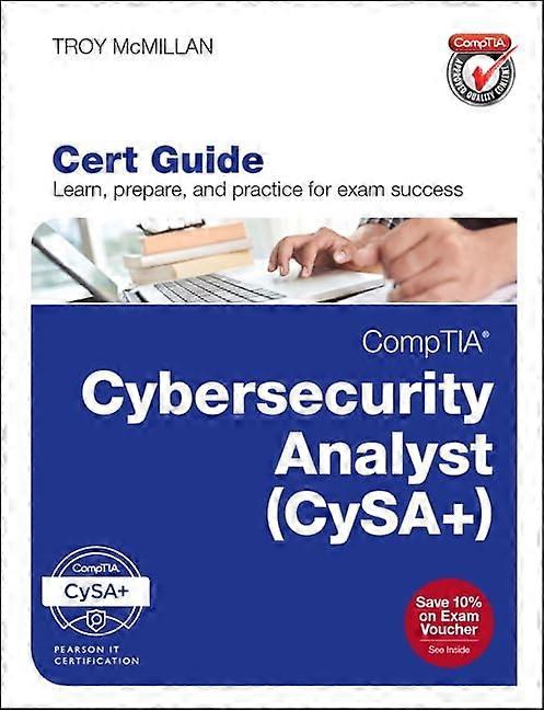 CompTIA Cybersecurity Analyst(CSA+) Cert Guide