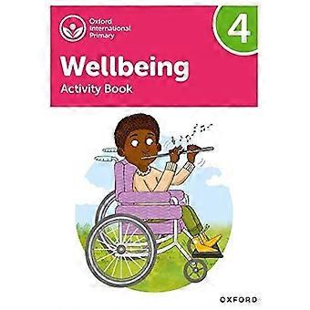 Oxford International Primary Wellbeing: Libro delle attività 4 (Oxford International Primary Wellbeing)