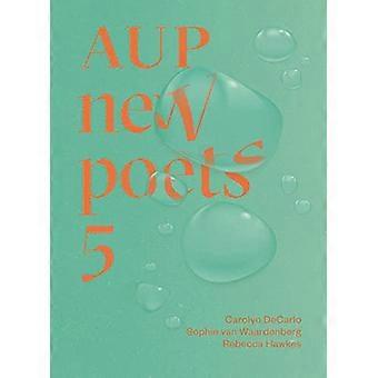 AUP New Poets 5: 5 (AUP New Poets)