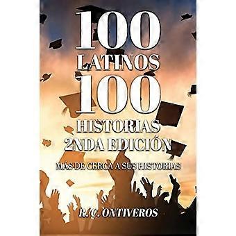 100 Historias 2nd Edicin: Mís De Cerca a Sus Historias