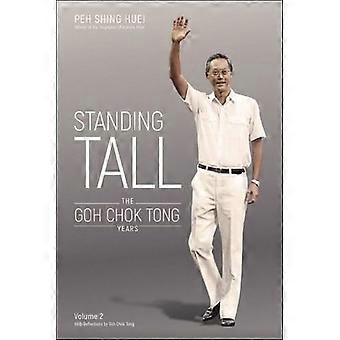 Stående højt: Goh Chok Tong-årene, bind 2