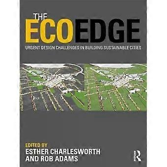 The Ecoedge Urgent Design Challenges In Building Sustainable Cities - Taylor & Francis Ltd