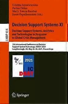 Decision Support Systems Xi Decision Support Systems Analytics And Technologi - Springer Nature B.V