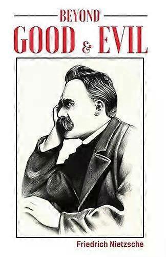 Beyond Good And Evil - Friedrich Nietzsche