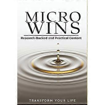 Micro vittorie trasformano la tua vita: piccoli cambiamenti quotidiani, grandi risultati. Una guida scientificamente provata per costruire abitudini, motivazione e un successo duraturo.