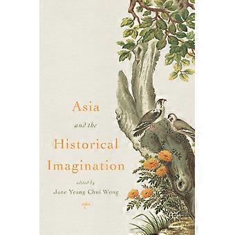 Aasia ja historiallinen mielikuvitus - Springer Nature B.V - Kovakantinen - fi-kirja