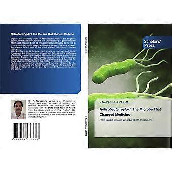 Helicobacter pylori the microbe that changed medicine