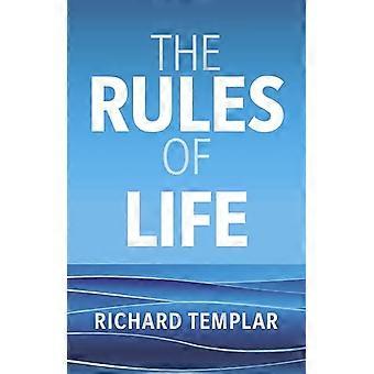 The Rules of Life A personal code for living a better happier more successful kind of life