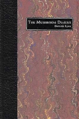 The Mushroom Diaries