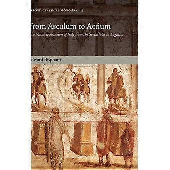 De Ásculo a Ácio: A Municipalização da Itália da Guerra Social a Agosto - Edward Bispham - Capa dura - Livro em inglês - História