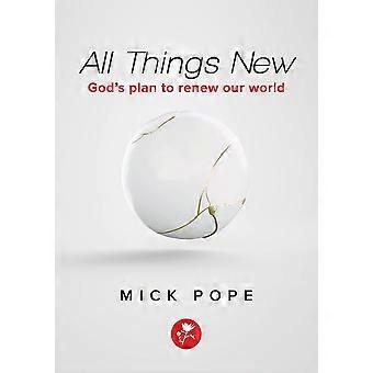 All Things New God's Plan To Renew Our World - Mick Pope - Paperback - en Book