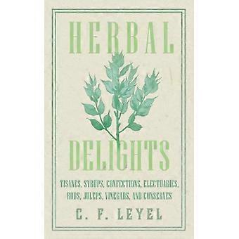 Delícias Herbais - Tisanas, Xaropes, Doces, Eletuários, Robs Jul