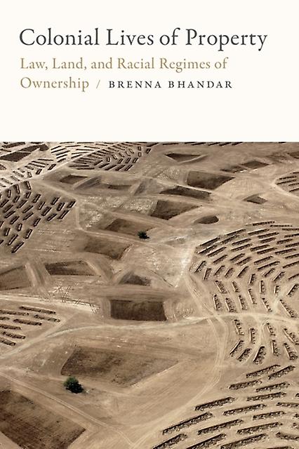 Colonial Lives Of Property by Brenna Bhandar Paperback
