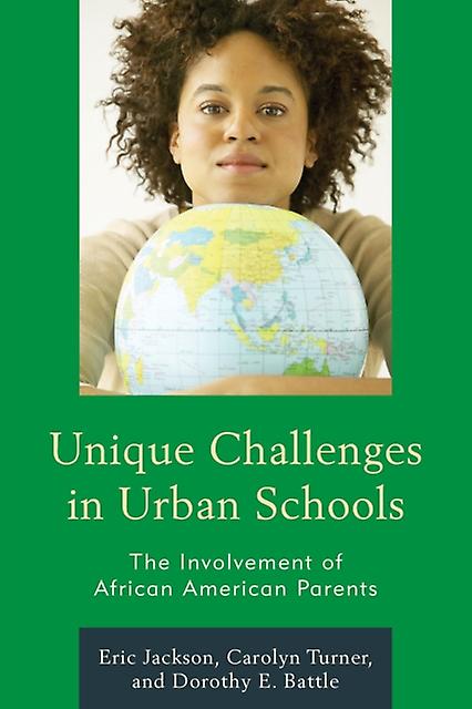 Unique Challenges In Urban Schools by Dorothy E. Battle Paperback