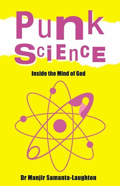 Punk Science Inside The Mind Of God by Manjir Samantalaughto Paperback Book