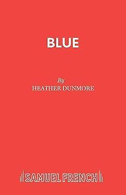 Blue by Heather Dunmore Paperback Book