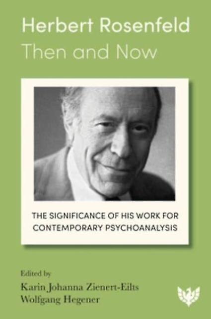 Herbert Rosenfeld  Then And Now Paperback