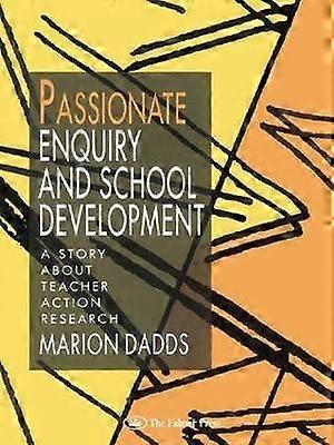 Passionate Enquiry and School Development