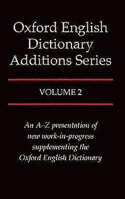 Oxford English Dictionary Additions Series: Volume 2