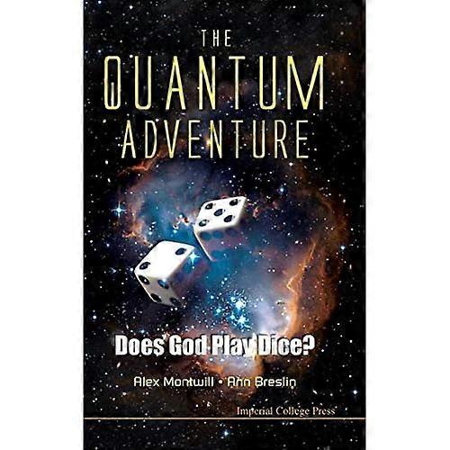 Quantum Adventure, The: Does God Play Dice?