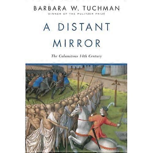 A Distant Mirror: the Calamitous 14th Century