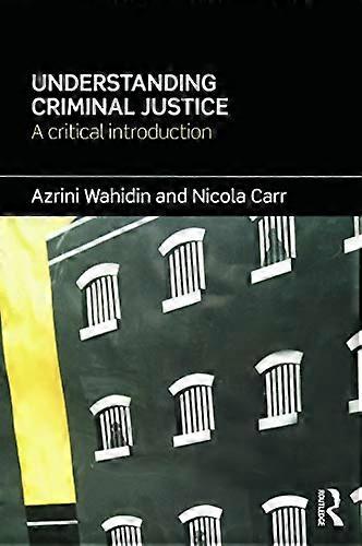 Understanding Criminal Justice: A Critical Introduction
