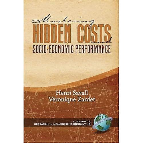 Mastering Hidden Costs And Socio-Economic Performance (Pb)