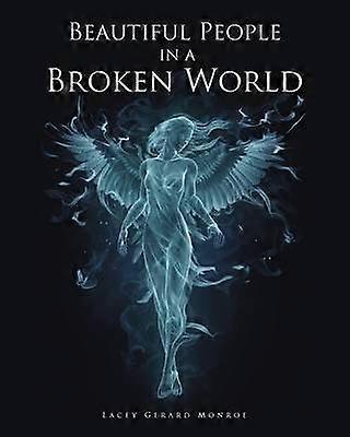 Beautiful People in a Broken World