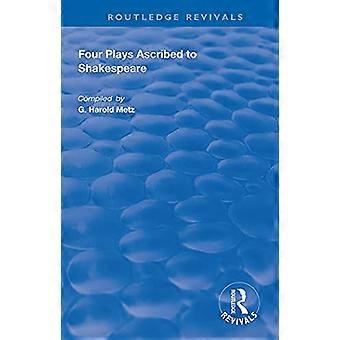 Four Plays Ascribed to Shakespeare An Annotated Bibliography
