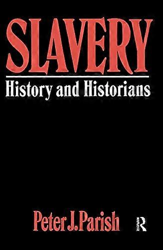 Slavery: History And Historians