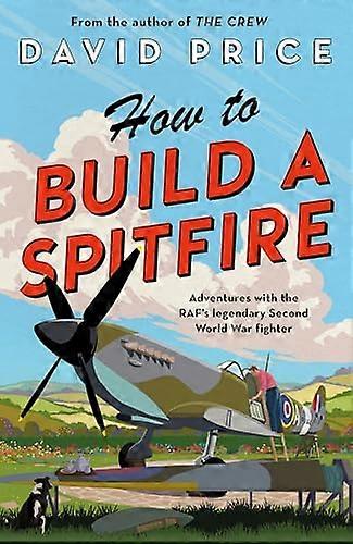 How to Build a Spitfire