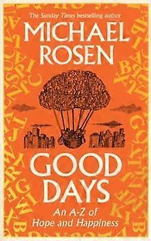 Good Days by Michael Rosen Hardback Book