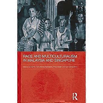 Raza y multiculturalismo en Malasia y Singapur (Serie de Estudios Malayos de Routledge)