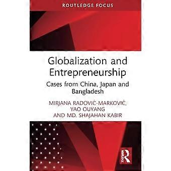 Globalisierung und Unternehmertum : Fälle aus China, Japan und Bangladesch