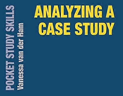 Analyzing a Case Study (Pocket Study Skills)