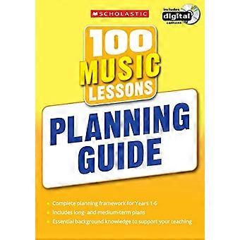 100 musikundervisning: Planlægningsvejledning (100 lektioner 2014 pensum)