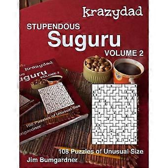 Krazydad Stupendous Suguru Band 2: 108 Rätsel von ungewöhnlicher Größe (Krazydad Stupendous Suguru)
