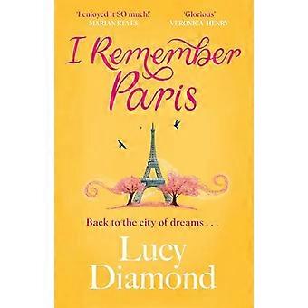 I Remember Paris the perfect escapist read from the bestselling author of The Beach Cafe and Anything Could Happen