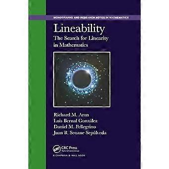 Lineability The Search For Linearity In Mathematics - Richard M. Aron