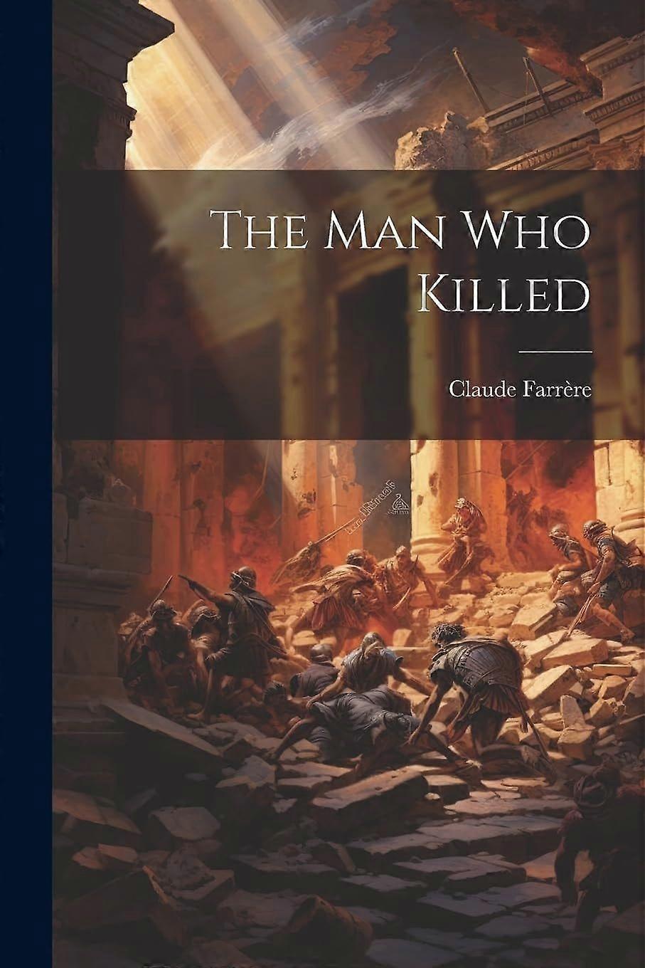 The man who killed