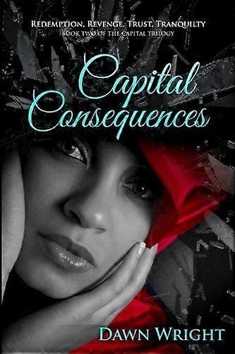 Capital consequences redemption, revenge, trust, tranquility